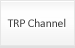 TRP Channel
