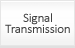 Signal Transmission